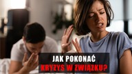 Jak pokonać kryzys w związku?