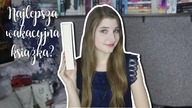 Najlepsza WAKACYJNA książka?