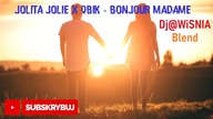 Jolita Jolie x Qbik - Bonjour Madame (Dj@WiSNIA Blend) Prod. CytruseK