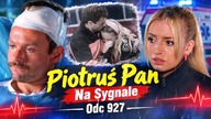 Piotruś Pan II Na Sygnale II Odc 927 (Wersja Audio)