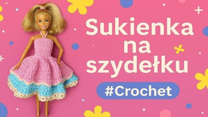 Piękna sukienka dla lalki na szydełku  DIY krok po kroku #580 PL/ENG