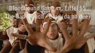 Bloodhound Gang vs.  Eiffel 65 - The Bad Touch (Remix) (EqHQ)