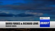 David Forbes & Richard Lowe "March Skies"Jak się bawić to się bawić, drzwi wyjebać - o