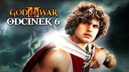 GOD OF WAR 2 - Odc.  6 - PERSEUSZ (Napisy PL)