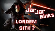 Jar Jar Binks Jest Mrocznym Lordem Sithów? |Teoria Spiskowa|
