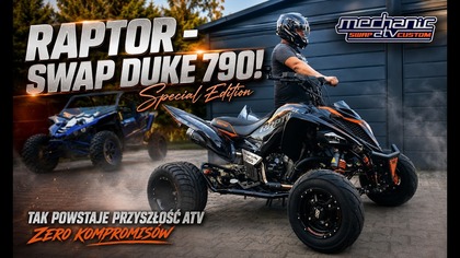 Mechanic ATV  Yamaha RAPTOR SWAP DUKE 790  Tak Powstaje Przyszłość ATV  Zero Kompromisów 
