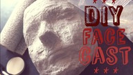 DIY  FACE CAST Tutorial
