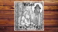 Weles o wujciofaji - 03 - 2026