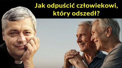 Jak odpuścić człowiekowi, który odszedł #pawlukiewicz