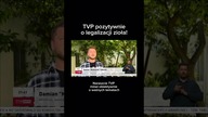 Mówiłem w TVP o legalizacji zioła 