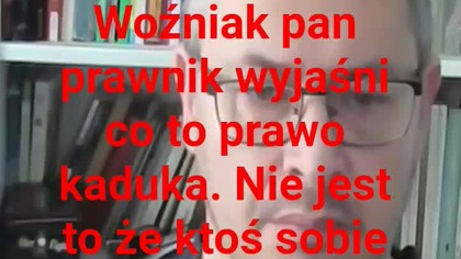 panie Krzysztofie Woźniak a co to prawo kaduka?