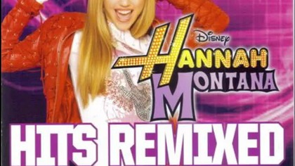 Hannah Montana - The Best Of Both Worlds (Remix)