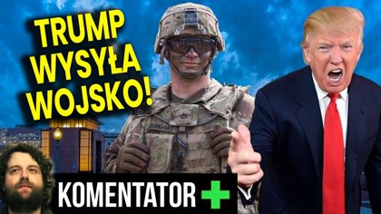 Trump Wysyła Wojsko! Teraz Wszystko Się Zmieni! - Analiza Ator