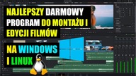 Najlepsze darmowe programy do Montażu i Edycji Filmów | Na Windows i Linux