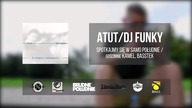 4. Atut / Dj Funky - Spotkajmy się w samo południe (feat. Kamel, Basstek)