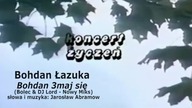 Bohdan Łazuka - Bohdan 3maj się (Milo & LOrd Nowy Miks)