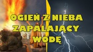 Biblia vs. Nauka #53 - Ogień z nieba zapalający wodę