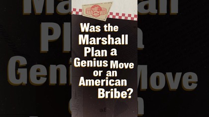 The Marshall Plan: Help or Political Bribe? #W2W #shorts