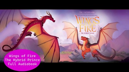 Wings of Fire 16 The Hybrid Prince Full Audiobook