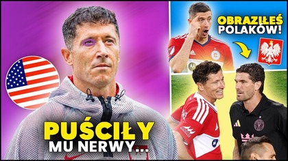 NIE MÓGŁ NA TO POZWOLIĆ...  De Paul OBRAZIŁ Polaków! Lewandowski REAGUJĘ...