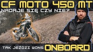 CF Moto 450 MT: nowa era chińskich motocykli adventure.  Jak to sobie radzi na offie? Pierwsze moto?