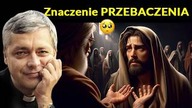 Znaczenie Przebaczenia - Ks.  Piotr Pawlukiewicz