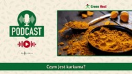 Niesamowite działanie prozdrowotne kurkumy [PODCAST]