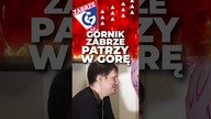 GÓRNIK ZABRZE PATRZY W GÓRĘ