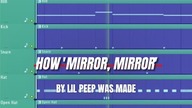 How mirror, mirror by Lil Peep Was Made (FL Studio Beat Remake)