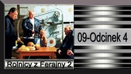 9. Rolnicy z Ferajny-2-Odcinek 4