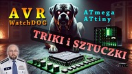 AVR WatchDOG - TRIKI i SZTUCZKI.  Czy pomyślałeś kiedyś że w TEN sposób można go wykorzystać?