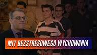 Mit bezstresowego wychowania.  Tworzymy potworów? | D.  Zalewski