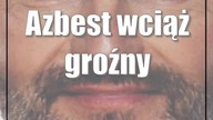Azbest wciąż groźny