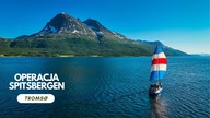 Operacja Spitsbergen - Tromsø (odc. 18)