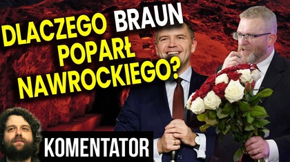 Dlaczego Braun Poparł Nawrockiego a Mentzen Zniechęca Do Trzaskowskiego? - Analiza Ator