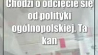 Chodzi o odcięcie się od polityki ogólnopolskiej.  Ta kampania potrzebuje wyciszenia