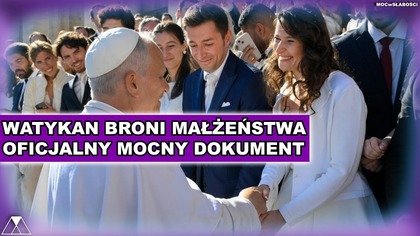 WATYKAN BRONI MAŁZENSTWA.  OFICJALNY MOCNY DOKUMENT