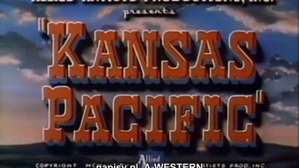 Kansas Pacific.  1953.  napisy.pl. western
