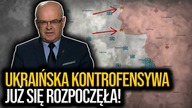Gen.  Waldemar Skrzypczak: Ukraińska KONTROFENSYWA już się rozpoczęła! \\ Kanał Polityczny