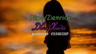Filipo/Ziemniak - Dla Oliwii (DJ Lapifors '4FUN' VIXA MASHUP) ❤️⚡