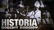 Historia Rodziny Borgiow