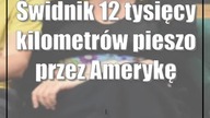 Świdnik: 12 tysięcy kilometrów pieszo przez Amerykę
