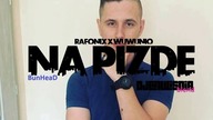 RAFONIX x WUWUNIO - Na P!zD3 (Dj@WiSNIA Blend) Prod.BunHeaD