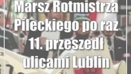 Marsz Rotmistrza Pileckiego po raz 11.  przeszedł ulicami Lublina (zdjęcia)