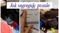 Jak segreguję i piorę swoje rzeczy 