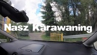 Jedziemy Przyczepą Kempingową na Kemping Łęg Frydman - Jeden z naszych ulubionych.  [Vlog #17]