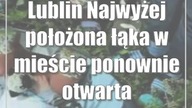 Lublin: Najwyżej położona łąka w mieście ponownie otwarta