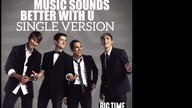 Big Time Rush - Music Sounds Better With U (Single Version) - Preview