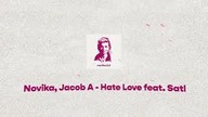 Novika, Jacob A - Hate Love feat.  Satl