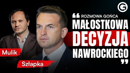 NAWROCKI I WOJNA O SŁUŻBY.  SZŁAPKA: WYKORZYSTUJE BEZPIECZEŃSTWO DO KONFRONTACJI